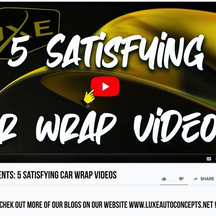 5 Satisfying Car Wrap Videos - Luxe Auto Concepts