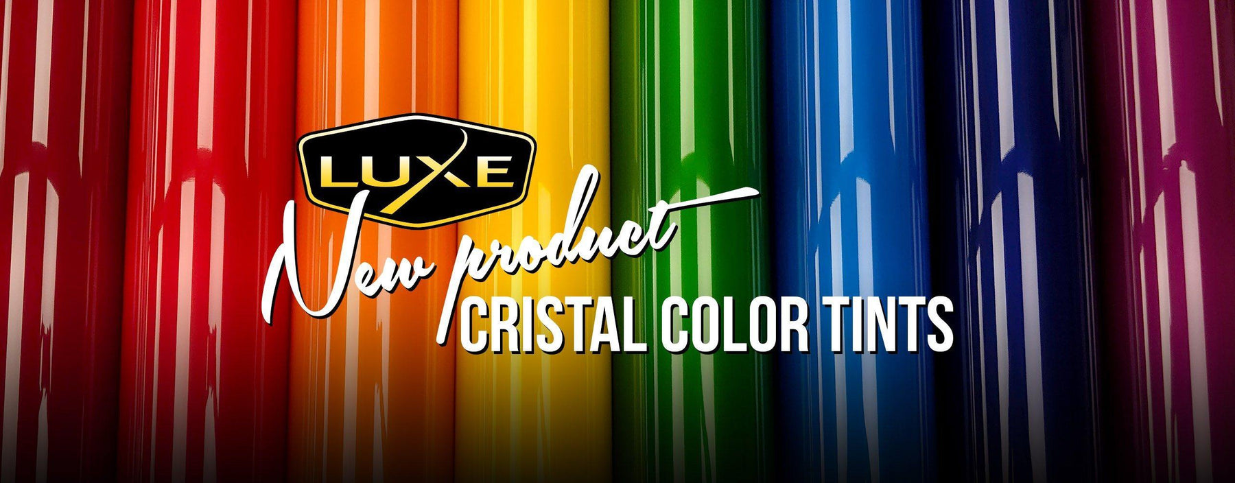 Luxe Features: C4000 Cristal Color Tint Kits Product Release - Luxe Auto Concepts