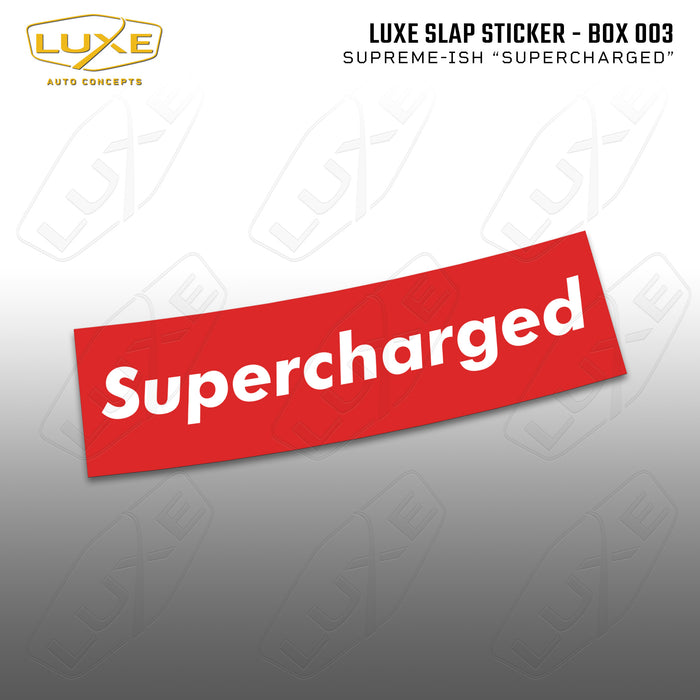 Supreme-ish Supercharged Slap Sticker